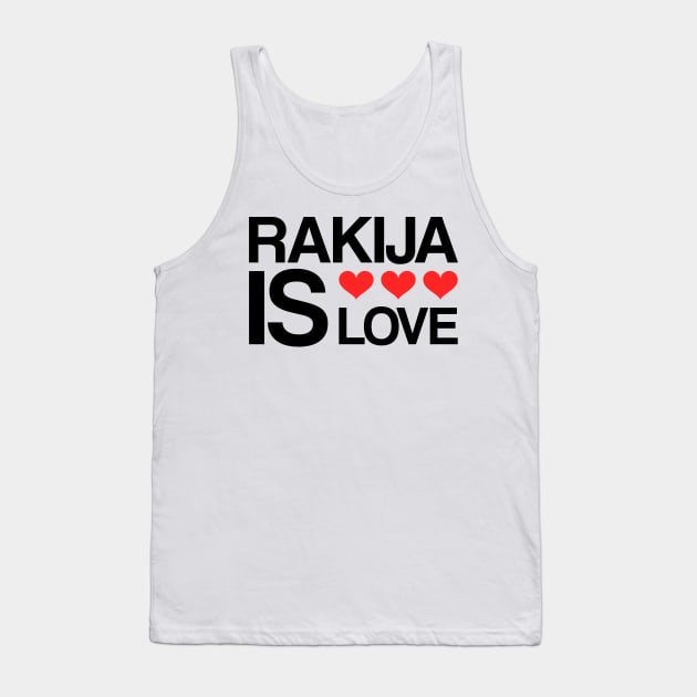 rakija is love Tank Top by Slavstuff